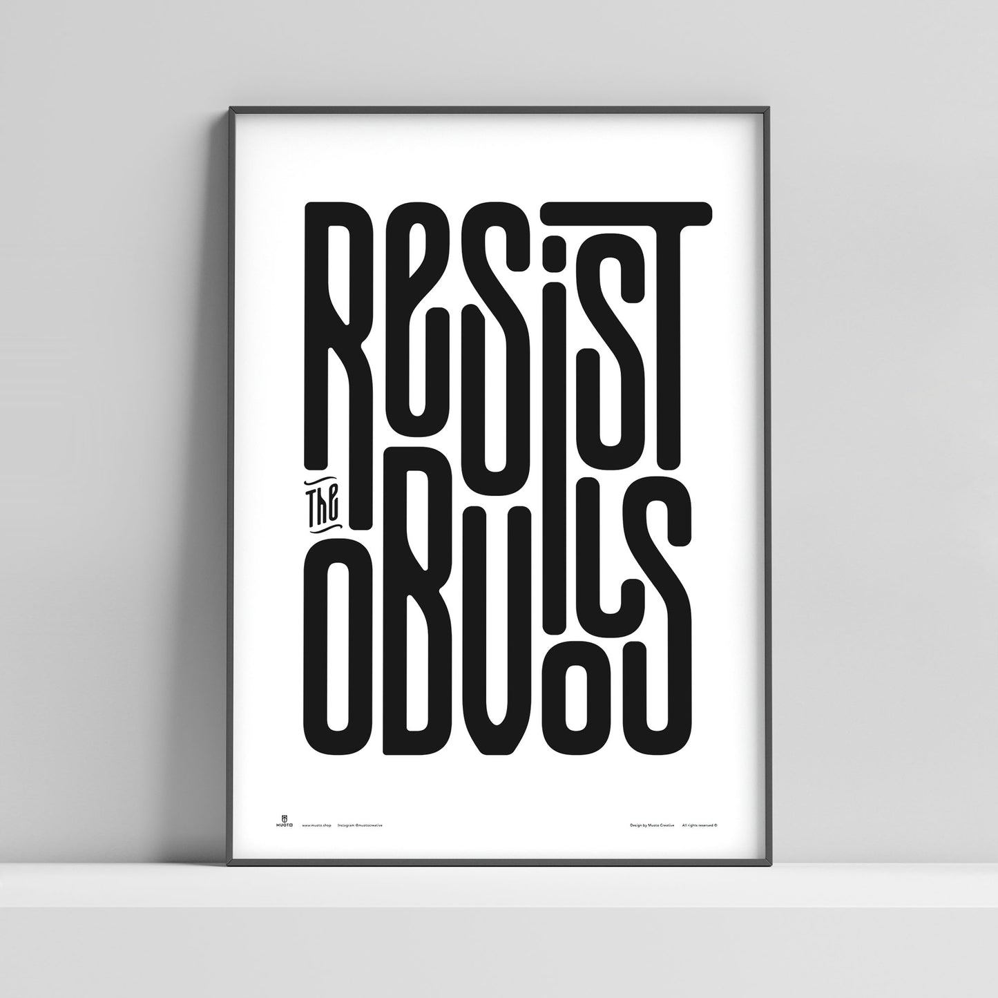 Resist the Obvious Poster, black