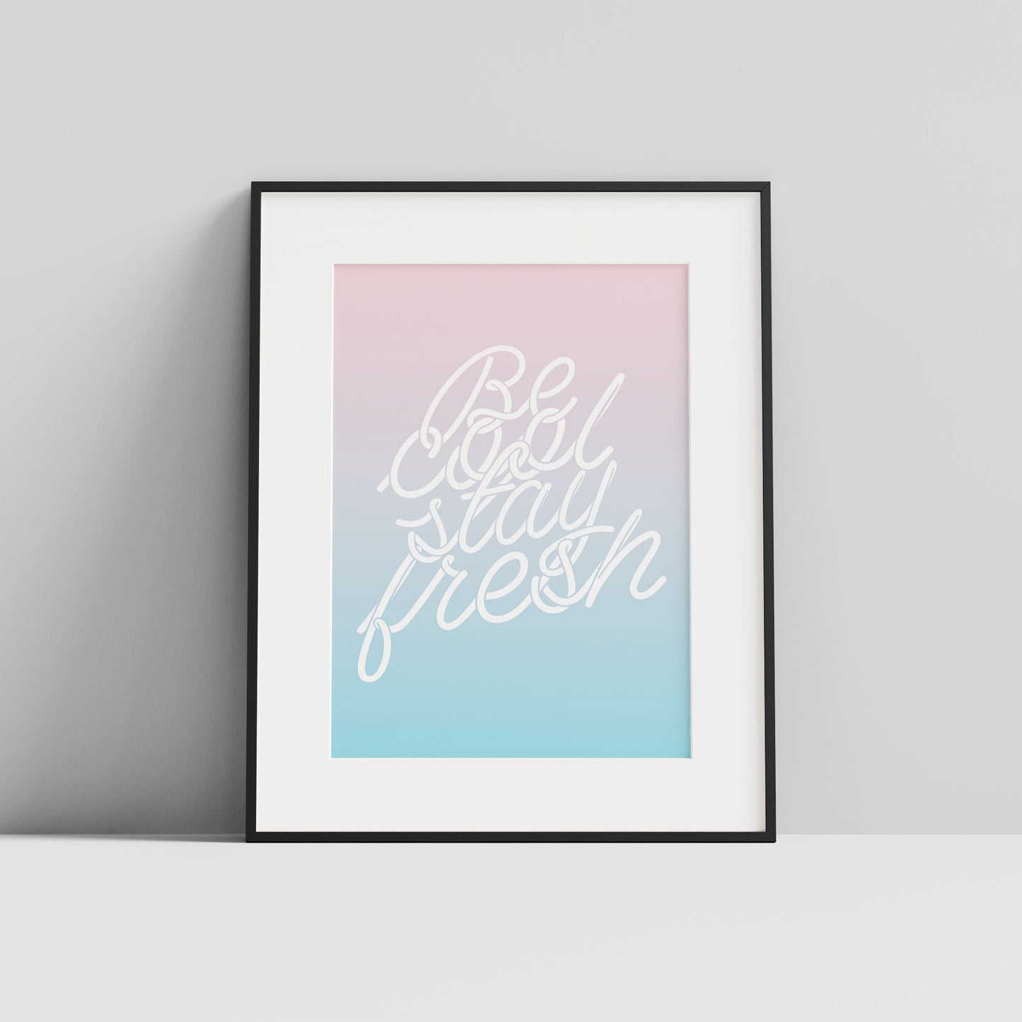 Be Cool Stay Fresh Small Print