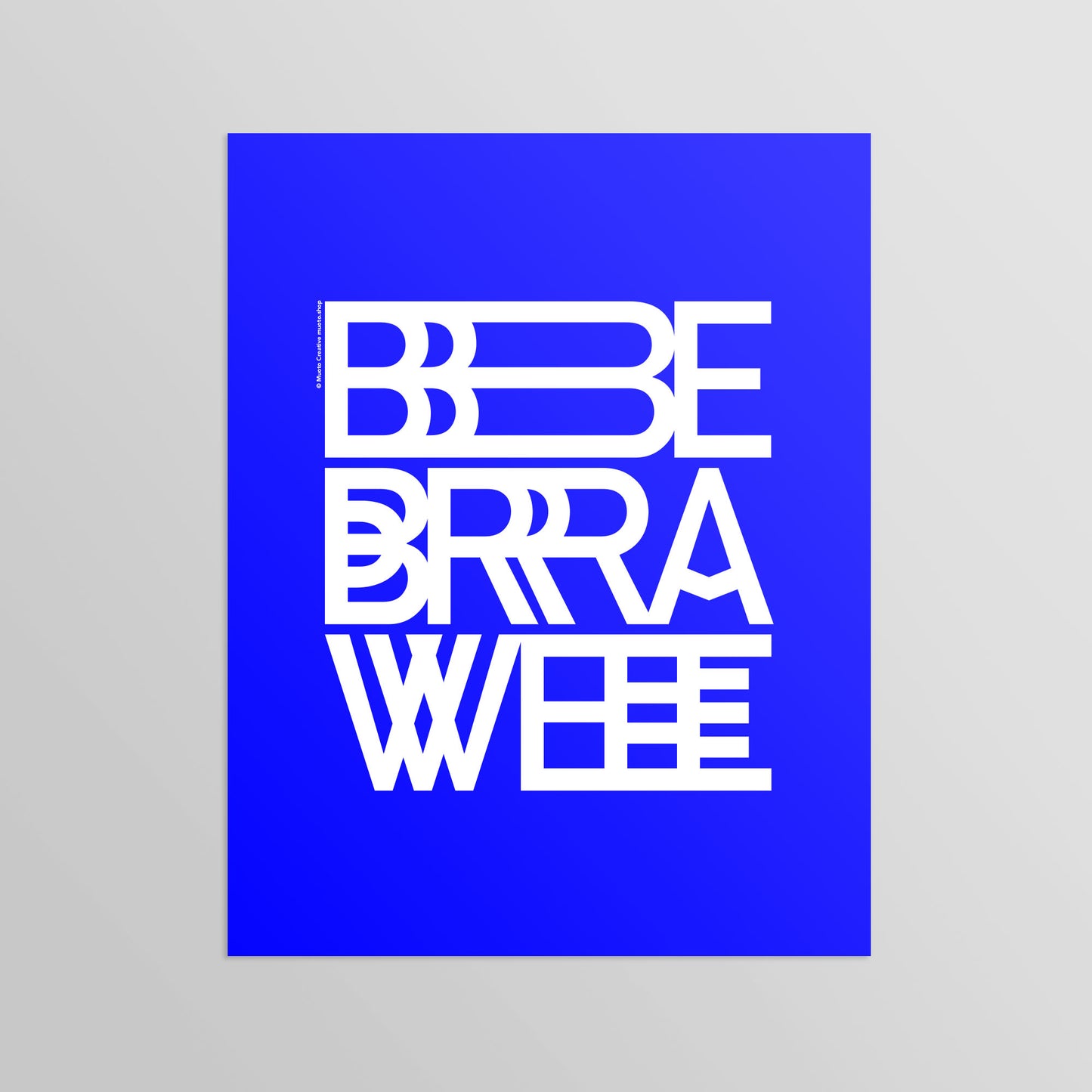 Be Brave Small Print