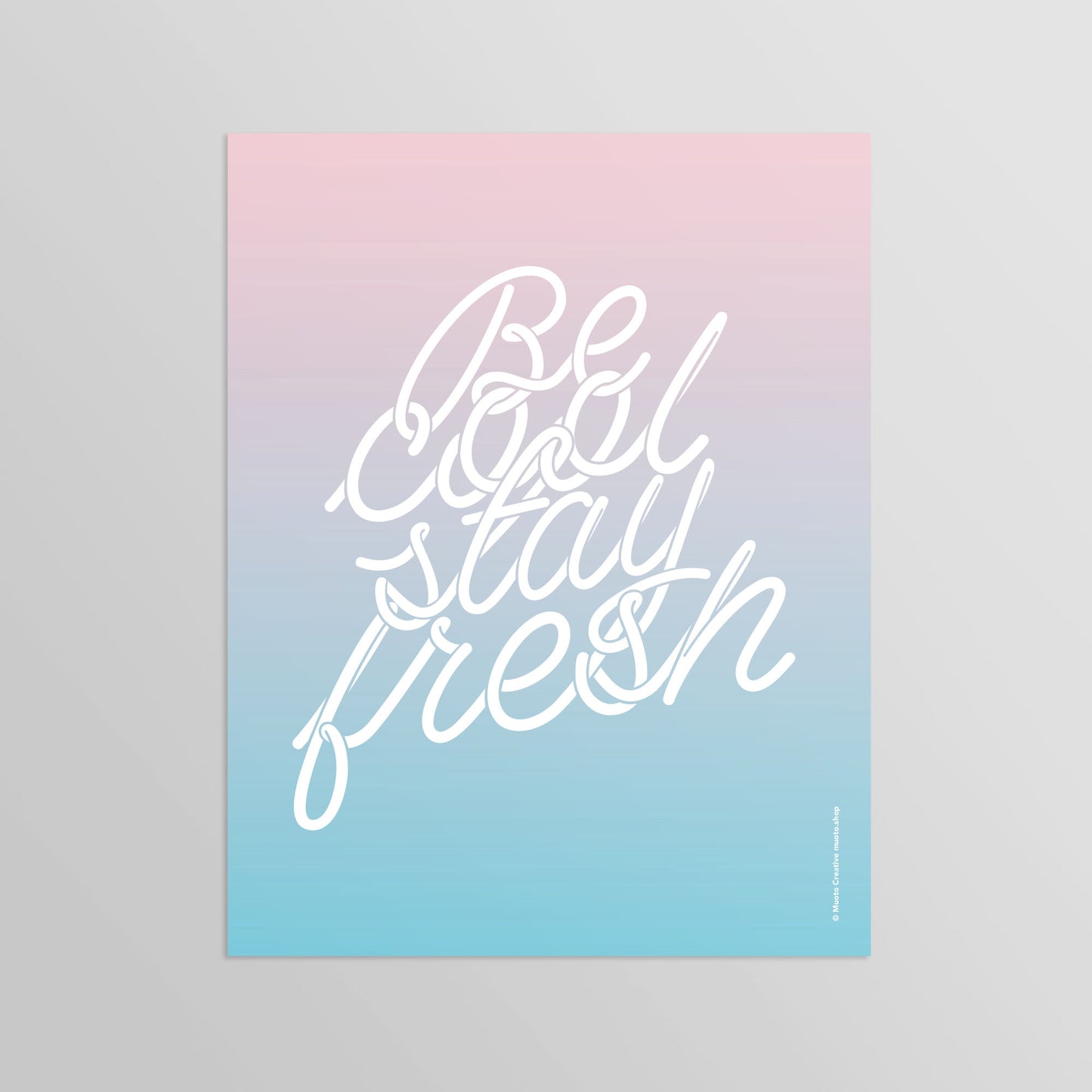 Be Cool Stay Fresh Small Print